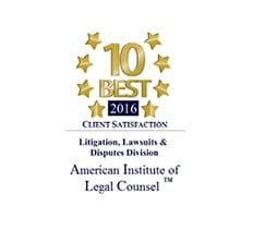 10 Best | 2016 | Client Satisfaction | Litigation, Lawsuits & Disputes Division | American Institute of Legal Counsel